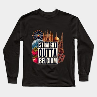 Straight Outta Belgium Long Sleeve T-Shirt